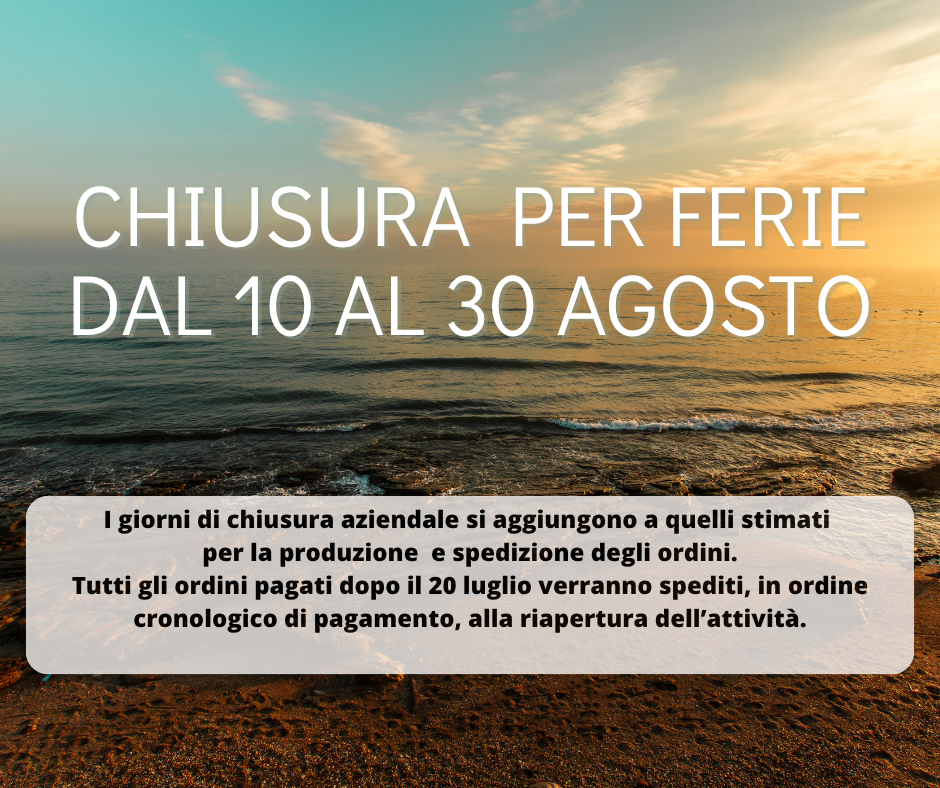 Chiusura per ferie dal 10 al 30 agosto